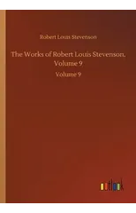 The Works of Robert Louis Stevenson, Volume 9