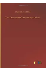 The Drawings of Leonardo da Vinci