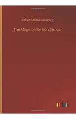The Magic of the Horse-shoe