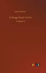 Si Klegg, Book 3 (of 6)