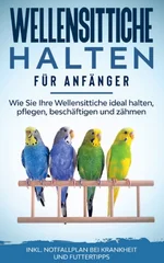 Wellensittiche halten fur Anfanger