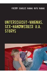 Unterschicht-Vaginas, Sex-Handwerker u.a. Storys