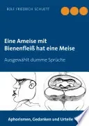 Eine Ameise mit Bienenfleiß hat eine Meise