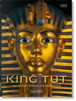 King Tut. The Journey through the Underworld. 40th Ed.
