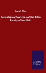 Genealogical Sketches of the Allen Family of Medfield