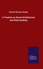 A Treatise on Naval Architecture and Ship-building