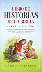 Libro de Historias de la Biblia Para Los Pequenos