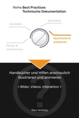Best Practices Technische Dokumentation - Handbucher und Hilfen anschaulich illustrieren und animieren