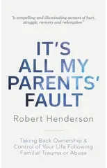 It's All My Parents' Fault