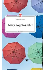 Mary Poppins lebt!. Life is a Story - story.one
