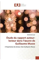 Etude du rapport auteur-lecteur dans l'oeuvre de Guillaume Musso