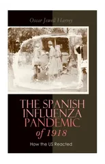 The Spanish Influenza Pandemic of 1918