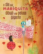 El DA-A Mariquita Dibuja3 Una Pelusa Gigante (the Day Ladybug Drew a Giant Ball of Fluff)