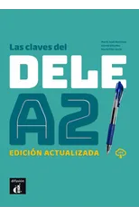 Las claves del DELE A2. Edicion actualizada + MP3