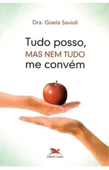 Tudo posso, mas nem tudo me convem