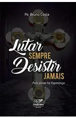 Lutar Sempre Desistir Jamais