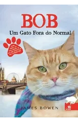 Bob Um Gato Fora do Normal