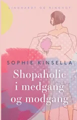 Shopaholic i medgang og modgang