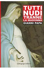 Tutti nudi tranne la Madonna