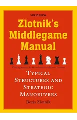 Zlotniks Middlegame Manual