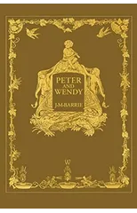Peter and Wendy or Peter Pan (Wisehouse Classics Anniversary Edition of 1911 - with 13 original illustrations)