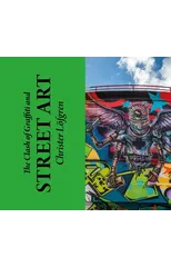 The Clash of Graffiti and Street Art