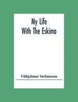 My Life With The Eskimo
