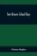 Tom Browns School-Days