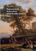 Representing from Life in Seventeenth-century Italy