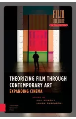 Theorizing Film Through Contemporary Art
