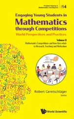 Engaging Young Students in Mathematics Through Competitions - World Perspectives and Practices
