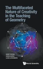 Multifaceted Nature Of Creativity In The Teaching Of Geometry, The