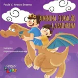 A menina, o dragao e a bailarina