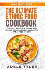 The Ultimate Ethnic Food Cookbook