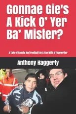 Gonnae Gi'es A Kick O' Yer Ba' Mister?