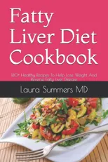 Fatty Liver Diet Cookbook