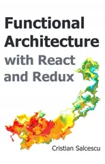 Functional Architecture with React and Redux