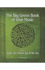The Big Green Book Of Irish Music, Vol. 1