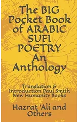 The BIG Pocket Book of ARABIC SUFI POETRY An Anthology