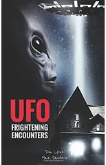 UFO Frightening Encounters