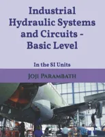Industrial Hydraulic Systems and Circuits - Basic Level