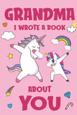 Grandma I Wrote A Book About You