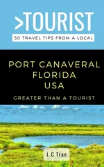 Greater Than a Tourist- Port Canaveral Florida USA