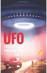 UFO Frightening Encounters
