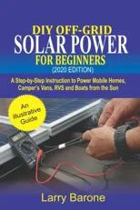 DIY Off-Grid Solar Power For Beginners (2020 Edition)