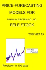 Price-Forecasting Models for Franklin Electric Co., Inc. FELE Stock