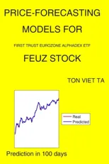 Price-Forecasting Models for First Trust Eurozone AlphaDEX ETF FEUZ Stock