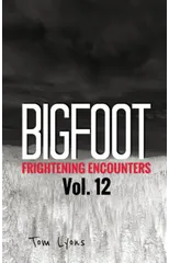 Bigfoot Frightening Encounters