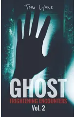 Ghost Frightening Encounters