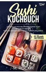 Sushi Kochbuch, japanisches Kochbuch fur leckere Sushi Kochbuch Rezepte.